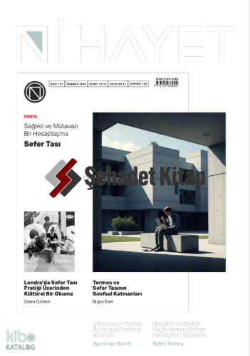 Nihayet Dergisi - Sayı: 127 (Temmuz 2025) ;Sağlıklı ve Mütevazi Bir Hesaplaşma
