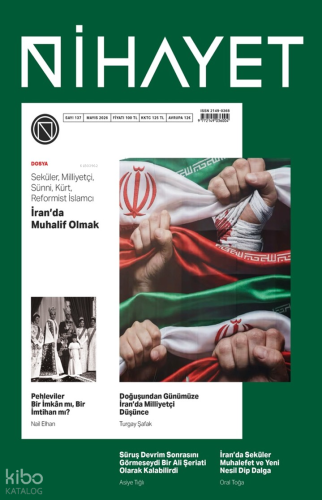 Nihayet Dergisi Sayı: 137 (Mayıs 2026);Seküler, Milliyetçi, Sünni,  Kürt, Reformist İslamcı İran'da Muhalif Olmak
