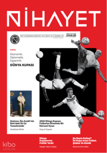 Nihayet Dergisi Sayı: 138 (Haziran 2026);Ekonomik, Diplomatik, Ekzanti