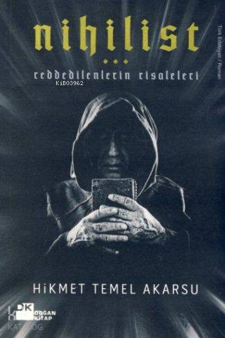 Nihilist; Reddedilenlerin Risaleleri