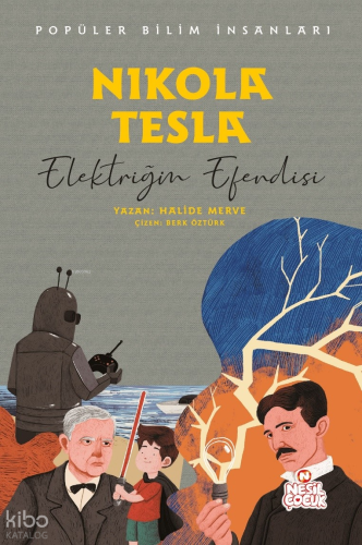 Nikola Tesla - Elektriğin Efendisi;Popüler Bilim İnsanları | Halide Me