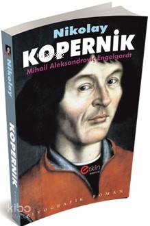 Nikolay Kopernik | Lev Nikolayeviç Tolstoy | Etkin Yayınevi