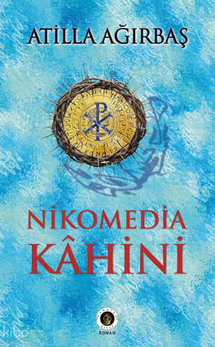 Nikomedia Kahini | Atilla Ağırbaş | Narsist Kitap