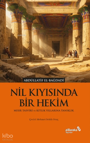 Nil Kıyısında Bir Hekim;Mısır Tasviri ve Kıtlık Yıllarına Tanıklık