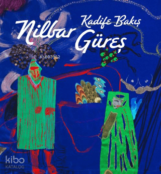 Nilbar Güreş: Kadife Bakış (Ciltli) | Emre Baykal | Arter Yayıncılık