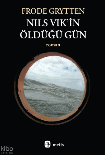 Nils Vik’in Öldüğü Gün | Frode Grytten | Metis Yayıncılık