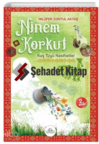 Ninem Korkut - Kuş Tüyü Nasihatler