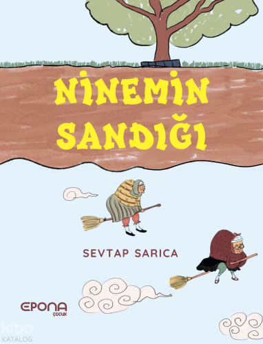 Ninemin Sandığı | Sevtap Sarıca | Epona Yayınları
