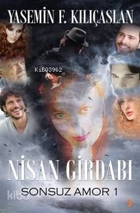 Nisan Girdabı; Sonsuz Amor 1