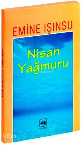 Nisan Yağmuru | Emine Işınsu | Ötüken Neşriyat