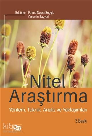 Nitel Araştırma; Yöntem,Teknik, Analiz ve Yaklaşımları