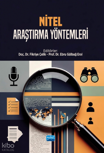 Nitel Araştırma Yöntemleri | Kolektif | Nobel Akademik Yayıncılık