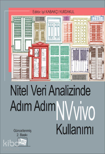 Ni̇tel Veri̇ Anali̇zi̇nde Adım Adım Nvivo Kullanımı