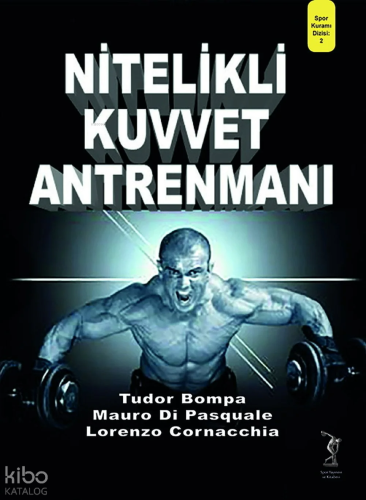 Nitelikli Kuvvet Antrenmanı | Tudor Bompa | Spor Yayınevi ve Kitabevi