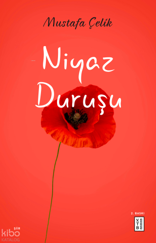 Niyaz Duruşu | Mustafa Çelik | Ketebe Yayınları