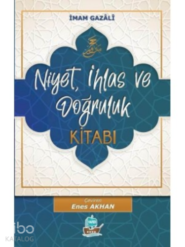 Niyet, İhlas ve Doğruluk Kitabı