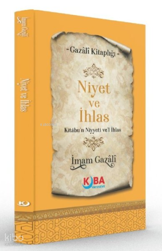Niyet ve İhlas - Kitabu'n Niyyeti ve'l İhlas