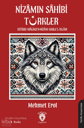 Nizamın Sahibi Türkler;Kitabu Malikun Nizam Kablel İslam | Mehmet Erol