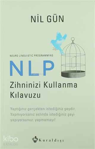 NLP Zihninizi Kullanma Kılavuzu