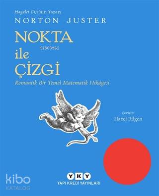 Nokta İle Çizgi; Romantik Bir Temel Matematik Hikayesi