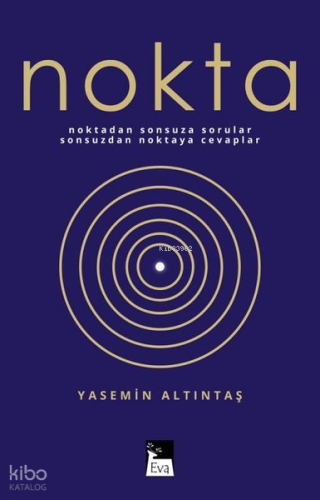 Nokta;Noktadan Sonsuza Sorular Sonsuzdan Noktaya Cevaplar