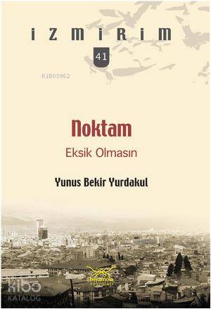 Noktam Eksik Olmasın | Yunus Bekir Yurdakul | Heyamola Yayınları