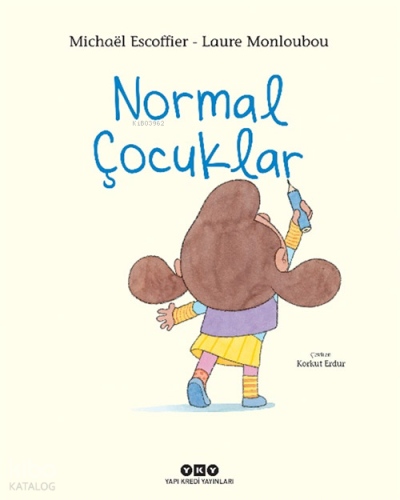 Normal Çocuklar | Michael Escoffier | Yapı Kredi Yayınları ( YKY )