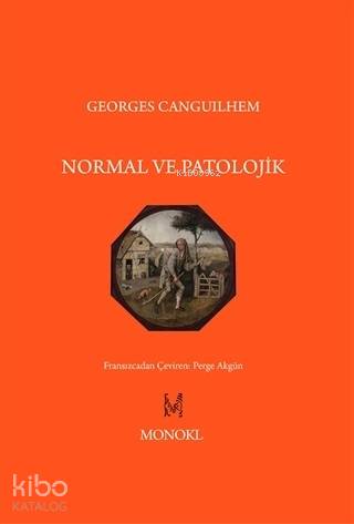 Normal ve Patolojik | Georges Canguilhem | Monokl Yayınları