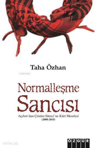 Normalleşme Sancısı; Açılım'dan Çözüm Sürecine Kürt Meselesi (2008 - 2015)