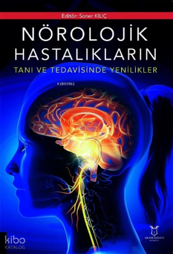 Nörolojik Hastalıkların Tanı ve Tedavisinde Yenilikler