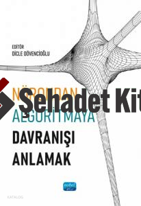 Nörondan Algoritmaya Davranışı Anlamak
