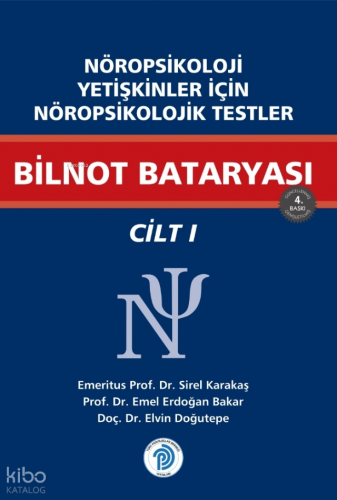 Nöropsikoloji Yetişkinler İçin Nöropsikolojik Testler Bilnot Bataryası Cilt - 1