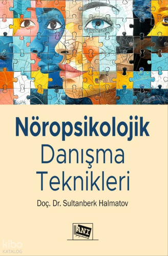 Nöropsikolojik Danışma Teknikleri | Sultanberk Halmatov | Anı Yayıncıl