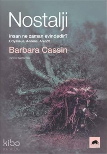 Nostalji: İnsan Ne Zaman Evindedir?; Odysseus, Aeneas, Arendt