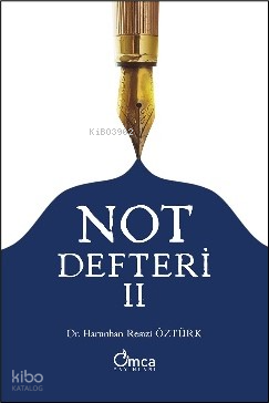 Not Defteri - II | Harunhan Remzi Öztürk | Omca Yayınları