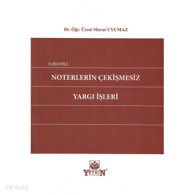 Noterlerin Çekişmesiz Yargı İşleri