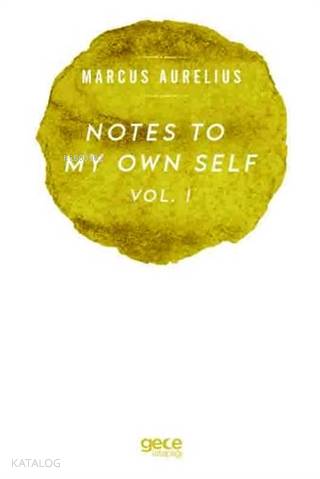 Notes To My Own Self Vol.1