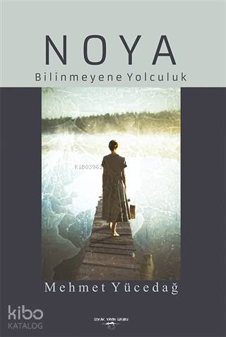 Noya Bilinmeyene Yolculuk