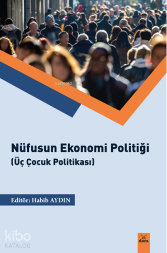 Nüfusun Ekonomik Politiği (Üç Çocuk Politikası)