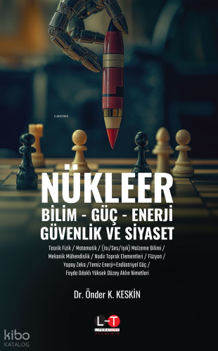 Nükleer;Bilim, Güç, Enerji, Güvenlik ve Siyaset