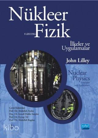 Nükleer Fizik - İlkeler ve Uygulamalar