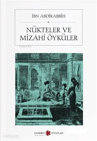 Nükteler ve Mizahi Öyküler | İbn Abdirabbih | Karbon Kitaplar