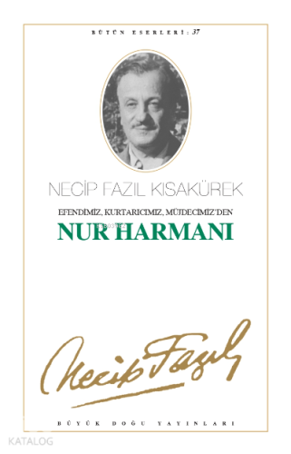 Nur Harmanı (Kod:31) | Necip Fazıl Kısakürek | Büyük Doğu Yayınları