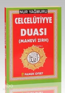 Nur Yağmuru Celcelûtiyye Duası (Dua-139); Manevi Zırh