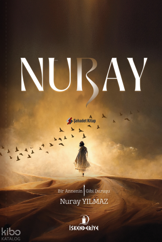 Nuray – Bir Annenin Elif Gibi Duruşu