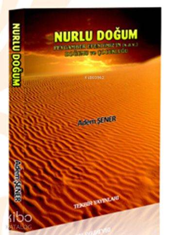 Nurlu Doğum; Hz. Muhammed (s.a.v.)'in Hayatı