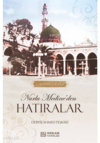 Nurlu Medine'den Hatıralar