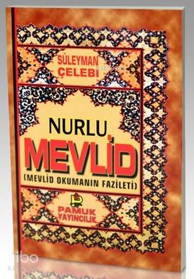 Nurlu Mevlid (İlahi-006); Mevlid Okumanın Fazileti