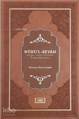Nûrü'l-Beyân; Kur'ân-ı Kerîm Tefsîrinin Türkçe Tercemesi