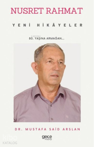 Nusret Rahmat - Yeni Hikayeler;80. Yaşına Armağan...